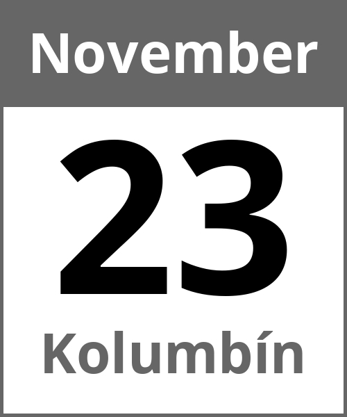 Feiertag Kolumbín November 23.11.