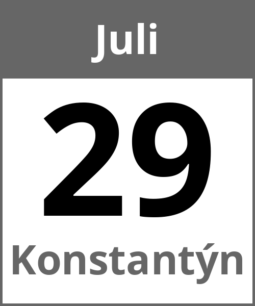 Feiertag Konstantýn Juli 29.7.