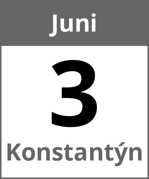 Feiertag Konstantýn Juni 3.6.