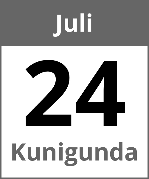 Feiertag Kunigunda Juli 24.7.