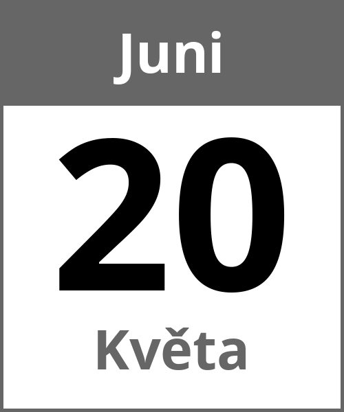 Feiertag Květa Juni 20.6.