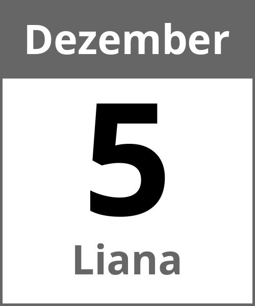 Feiertag Liana Dezember 5.12.