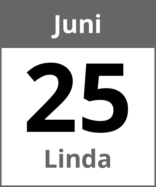 Feiertag Linda Juni 25.6.