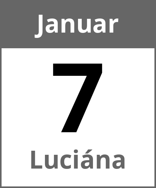 Feiertag Luciána Januar 7.1.