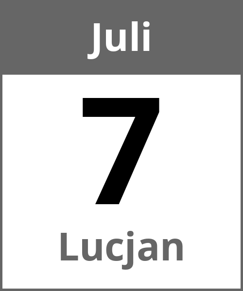 Feiertag Lucjan Juli 7.7.