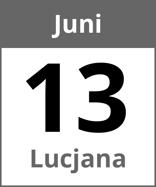 Feiertag Lucjana Juni 13.6.