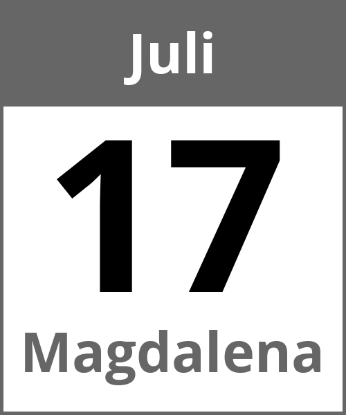 Feiertag Magdalena Juli 17.7.