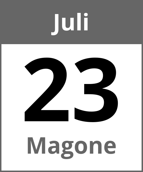 Feiertag Magone Juli 23.7.