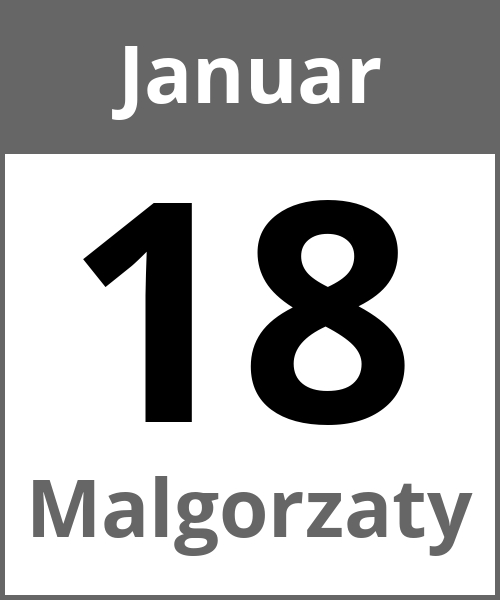 Feiertag Malgorzaty Januar 18.1.