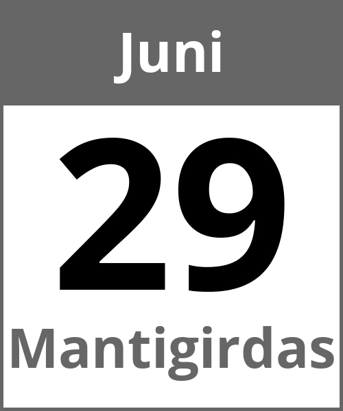 Feiertag Mantigirdas Juni 29.6.