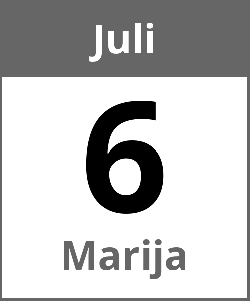 Feiertag Marija Juli 6.7.