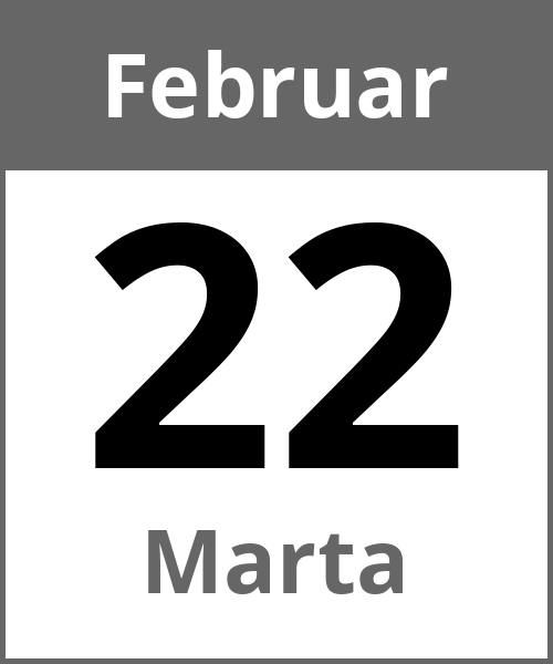 Feiertag Marta Februar 22.2.