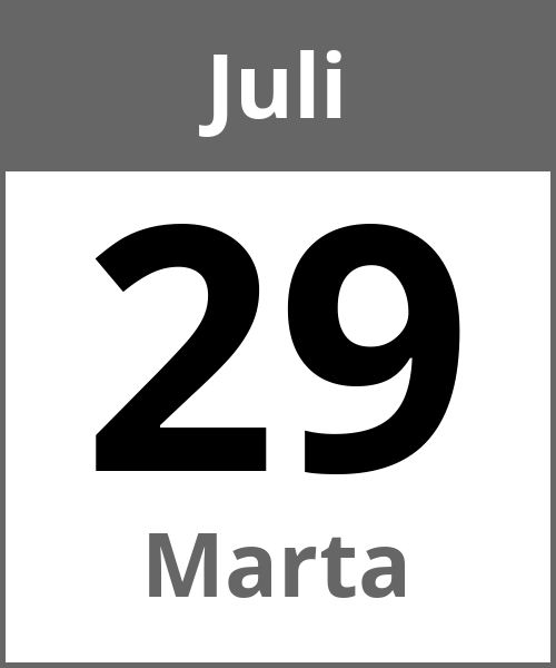 Feiertag Marta Juli 29.7.