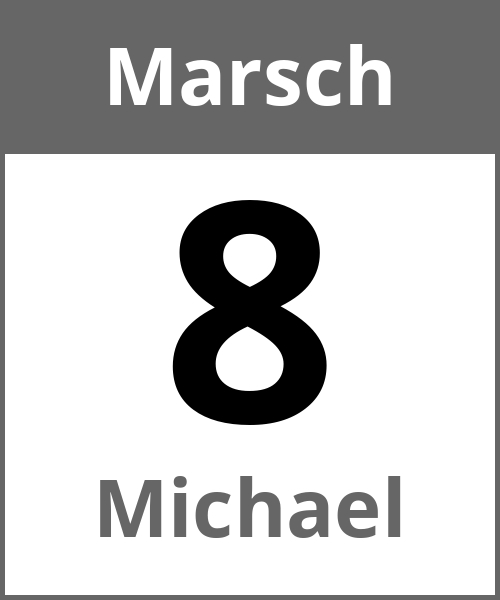 Feiertag Michael Marsch 8.3.