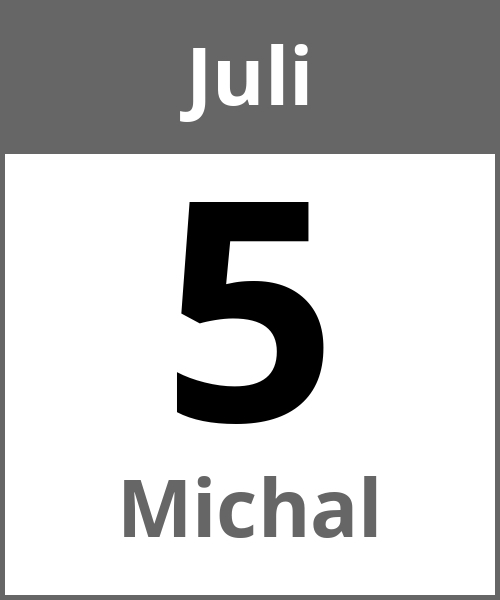 Feiertag Michal Juli 5.7.