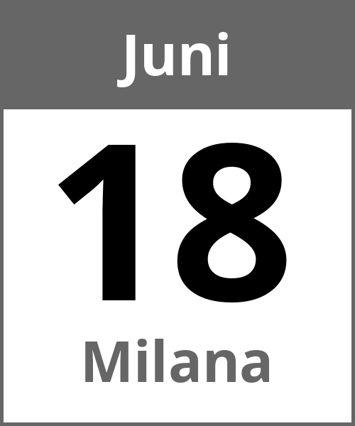 Feiertag Milana Juni 18.6.