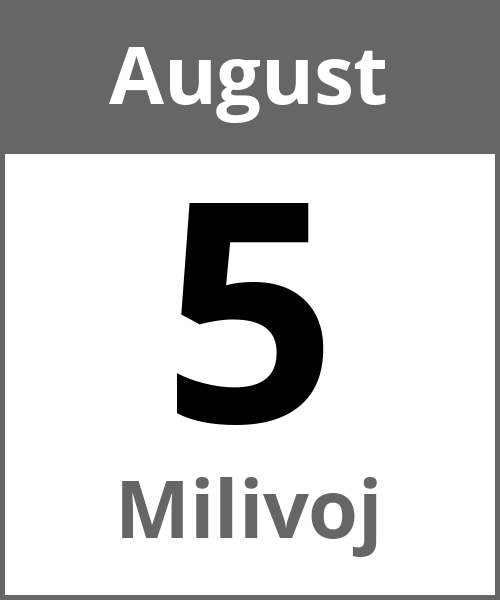 Feiertag Milivoj August 5.8.