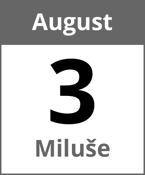 Feiertag Miluše August 3.8.