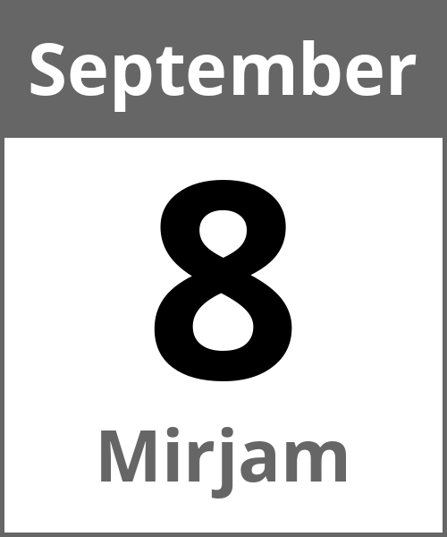 Feiertag Mirjam September 8.9.