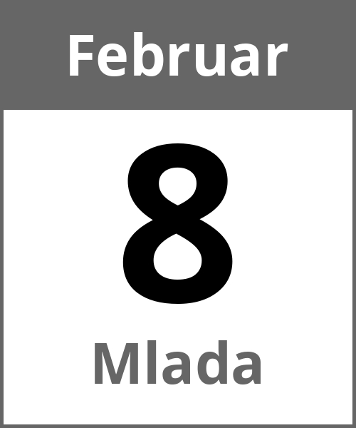 Feiertag Mlada Februar 8.2.