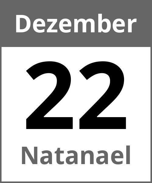 Feiertag Natanael Dezember 22.12.