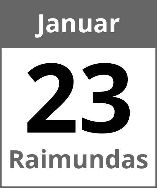 Feiertag Raimundas Januar 23.1.