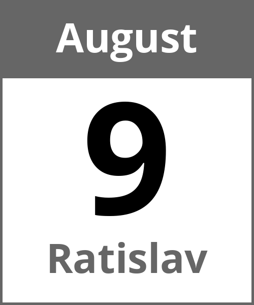 Feiertag Ratislav August 9.8.