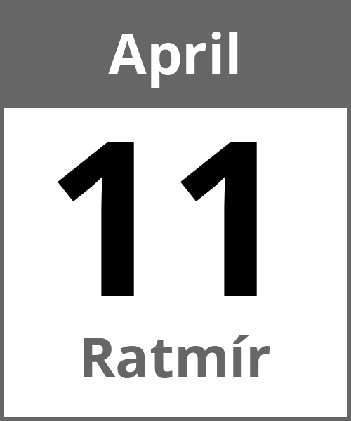 Feiertag Ratmír April 11.4.