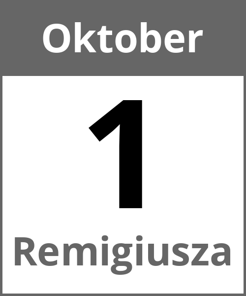 Feiertag Remigiusza Oktober 1.10.