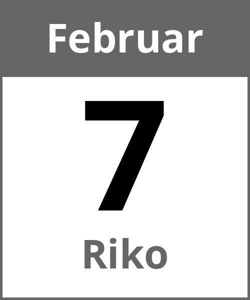 Feiertag Riko Februar 7.2.