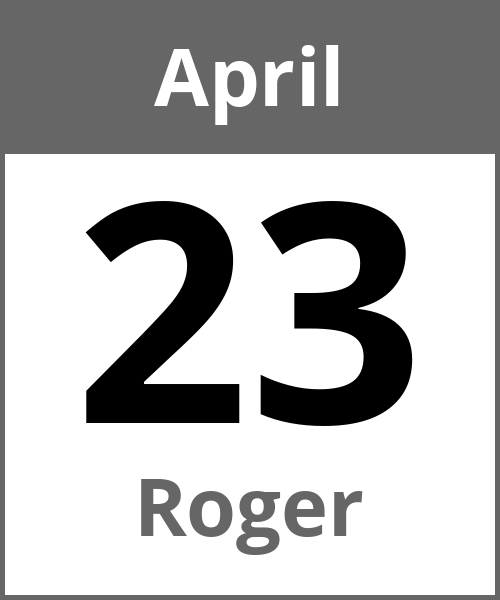 Feiertag Roger April 23.4.