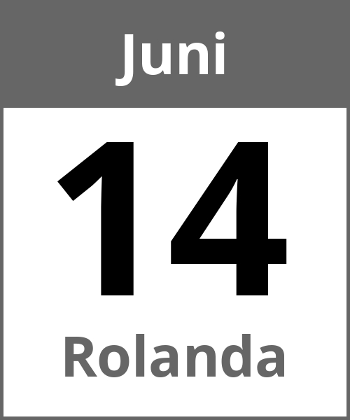 Feiertag Rolanda Juni 14.6.