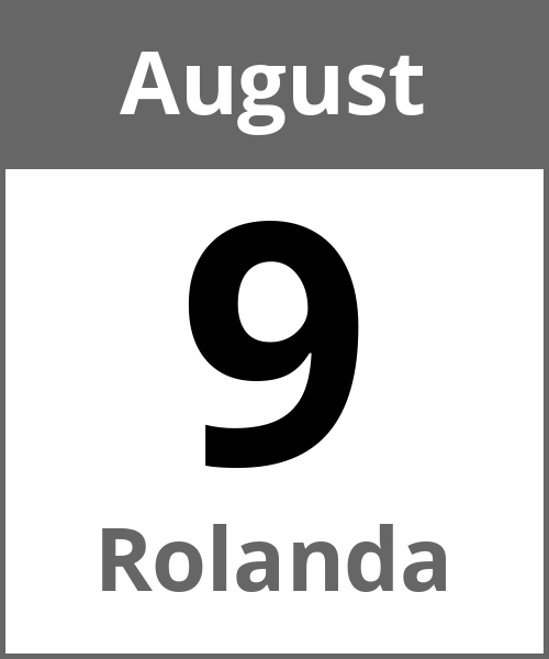 Feiertag Rolanda August 9.8.