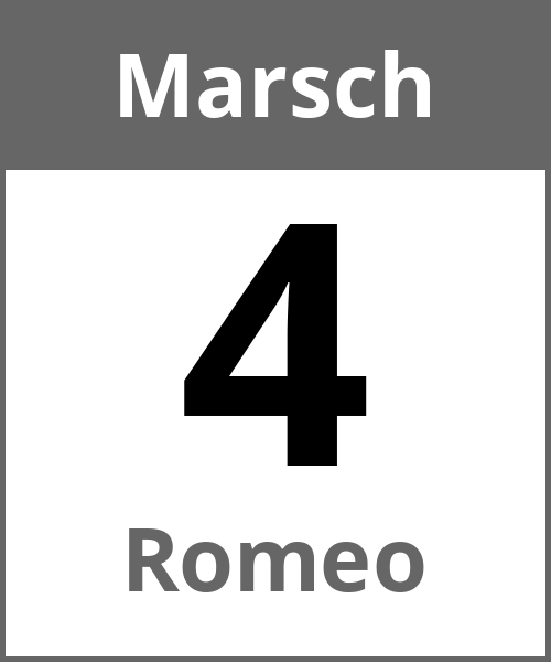 Feiertag Romeo Marsch 4.3.