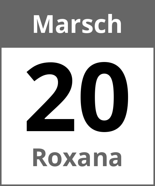 Feiertag Roxana Marsch 20.3.