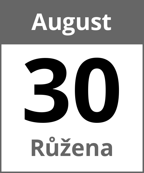 Feiertag Růžena August 30.8.