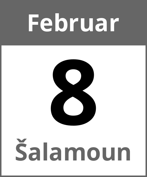 Feiertag Šalamoun Februar 8.2.