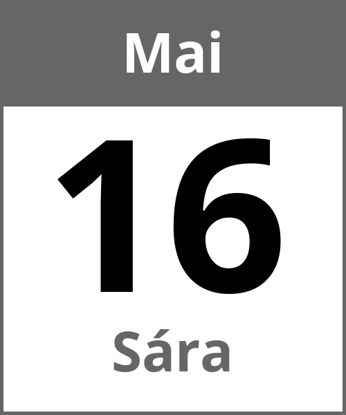 Feiertag Sára Mai 16.5.