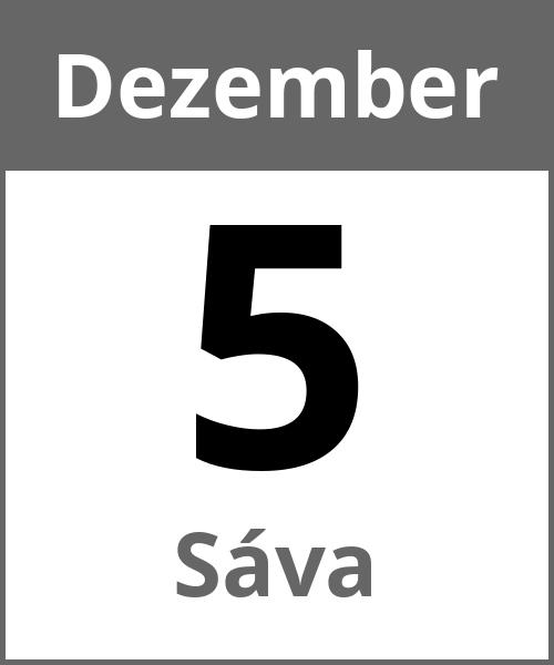 Feiertag Sáva Dezember 5.12.