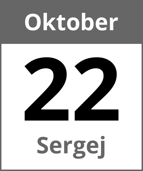 Feiertag Sergej Oktober 22.10.