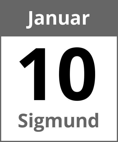 Feiertag Sigmund Januar 10.1.