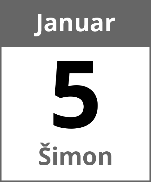 Feiertag Šimon Januar 5.1.