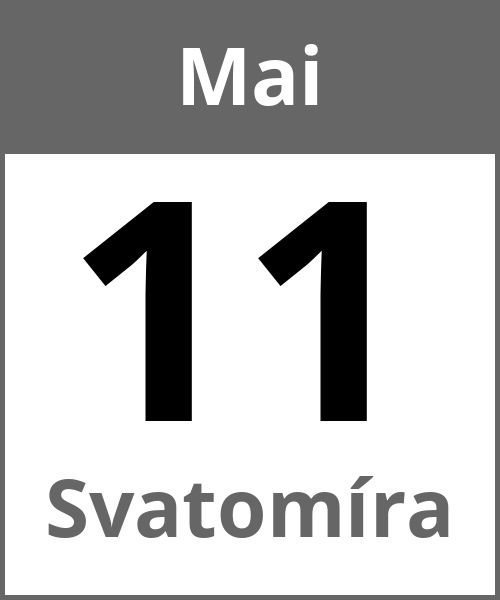 Feiertag Svatomíra Mai 11.5.