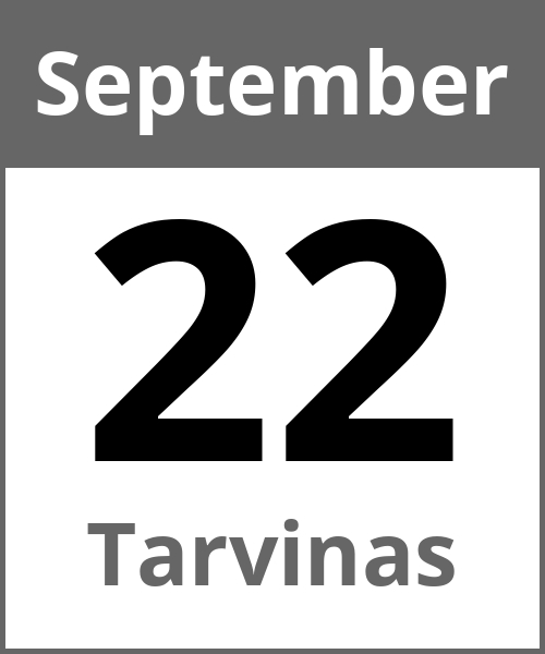 Feiertag Tarvinas September 22.9.