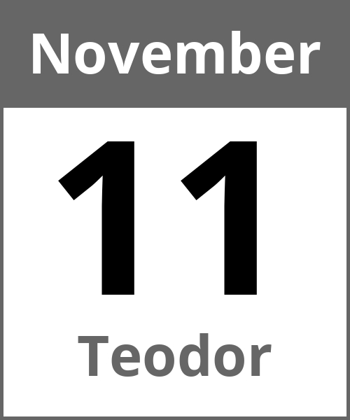 Feiertag Teodor November 11.11.