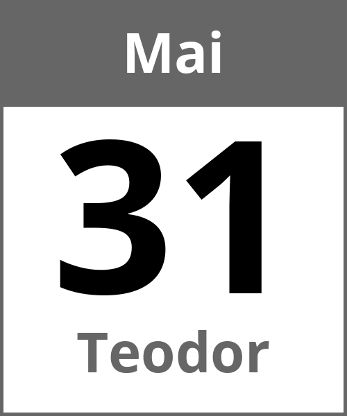 Feiertag Teodor Mai 31.5.