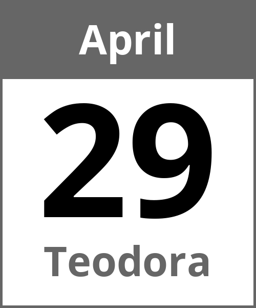 Feiertag Teodora April 29.4.