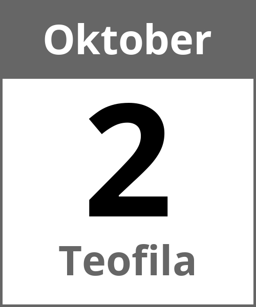 Feiertag Teofila Oktober 2.10.