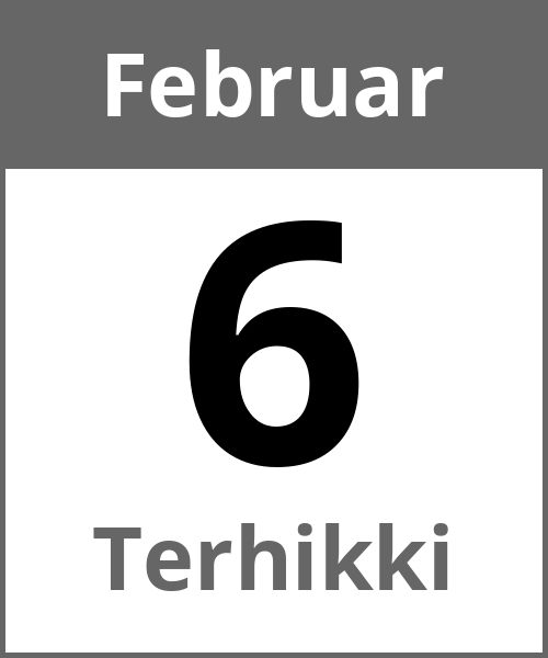 Feiertag Terhikki Februar 6.2.