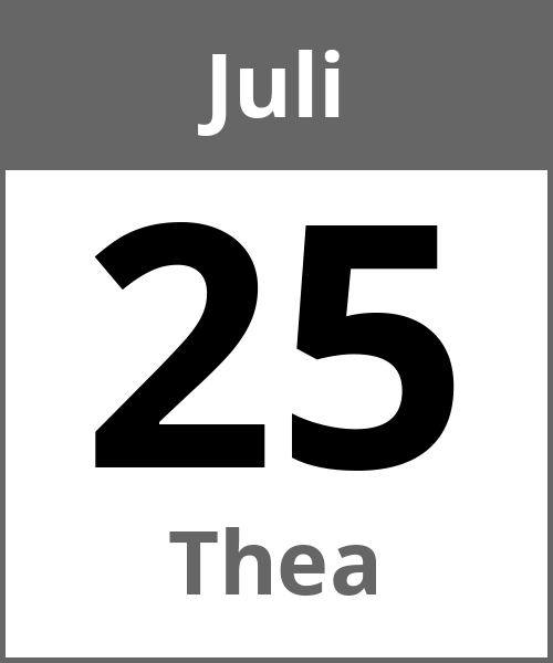 Feiertag Thea Juli 25.7.